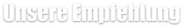 Unsere Empfehlung