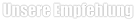 Unsere Empfehlung